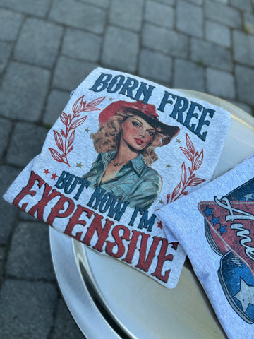 Born Free Now Expensive T-Shirt