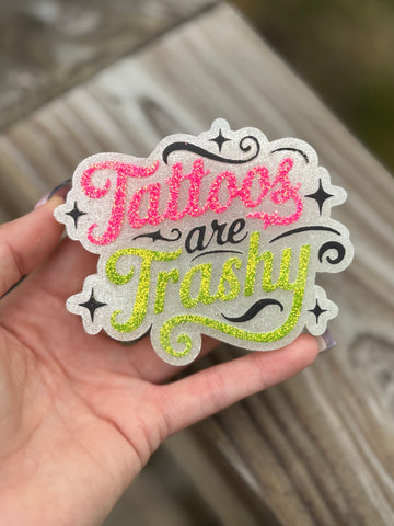 Trashy Tattoos Freshie