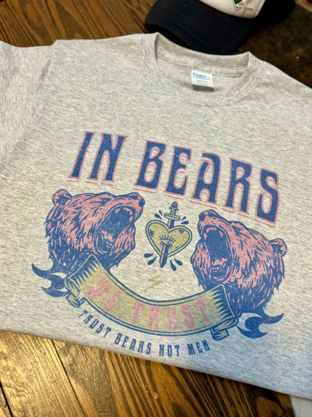 In Bears We Trust T-Shirt