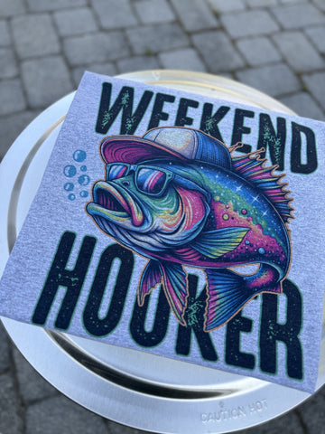 Weekend Hooker T-Shirt