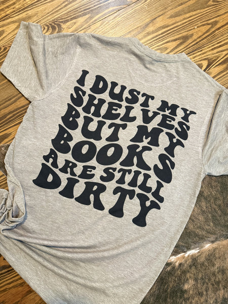 I Dust my Shelves T-Shirt