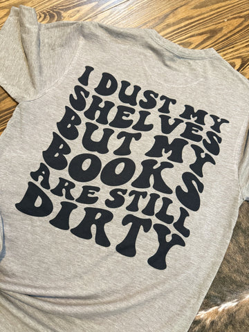 I Dust my Shelves T-Shirt