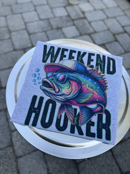 Weekend Hooker T-Shirt