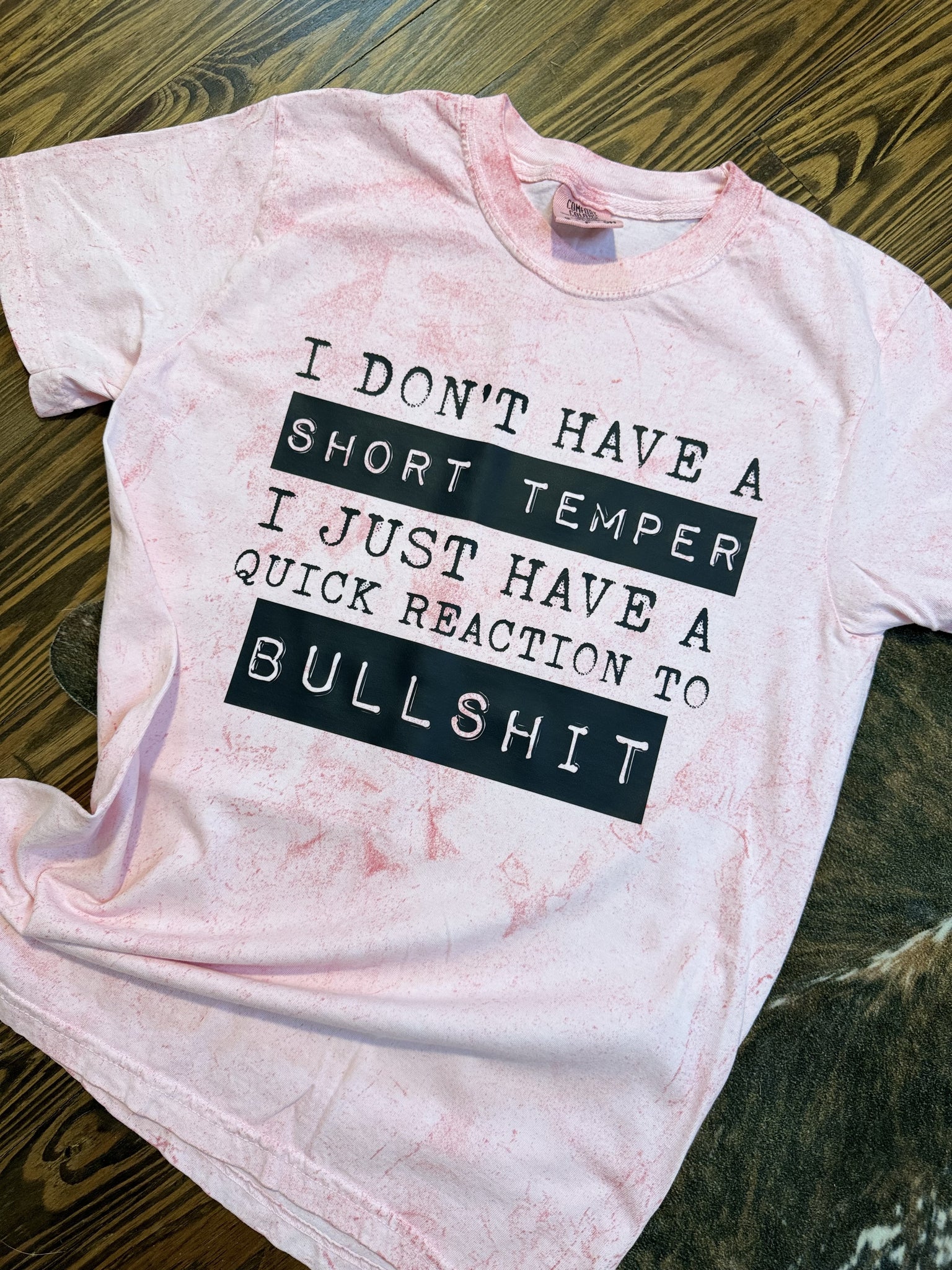 I Don’t Have A Short Temper T-Shirt