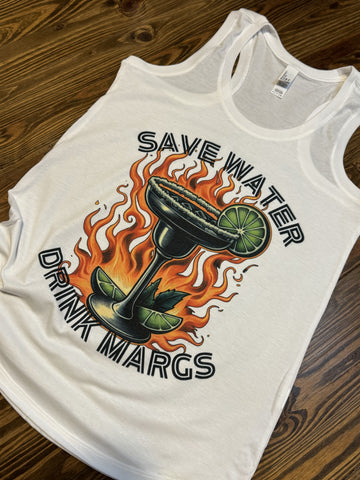 Save Water Drink Margs Tank