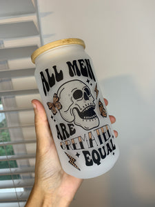 All Men Cremated Glass Can Tumbler