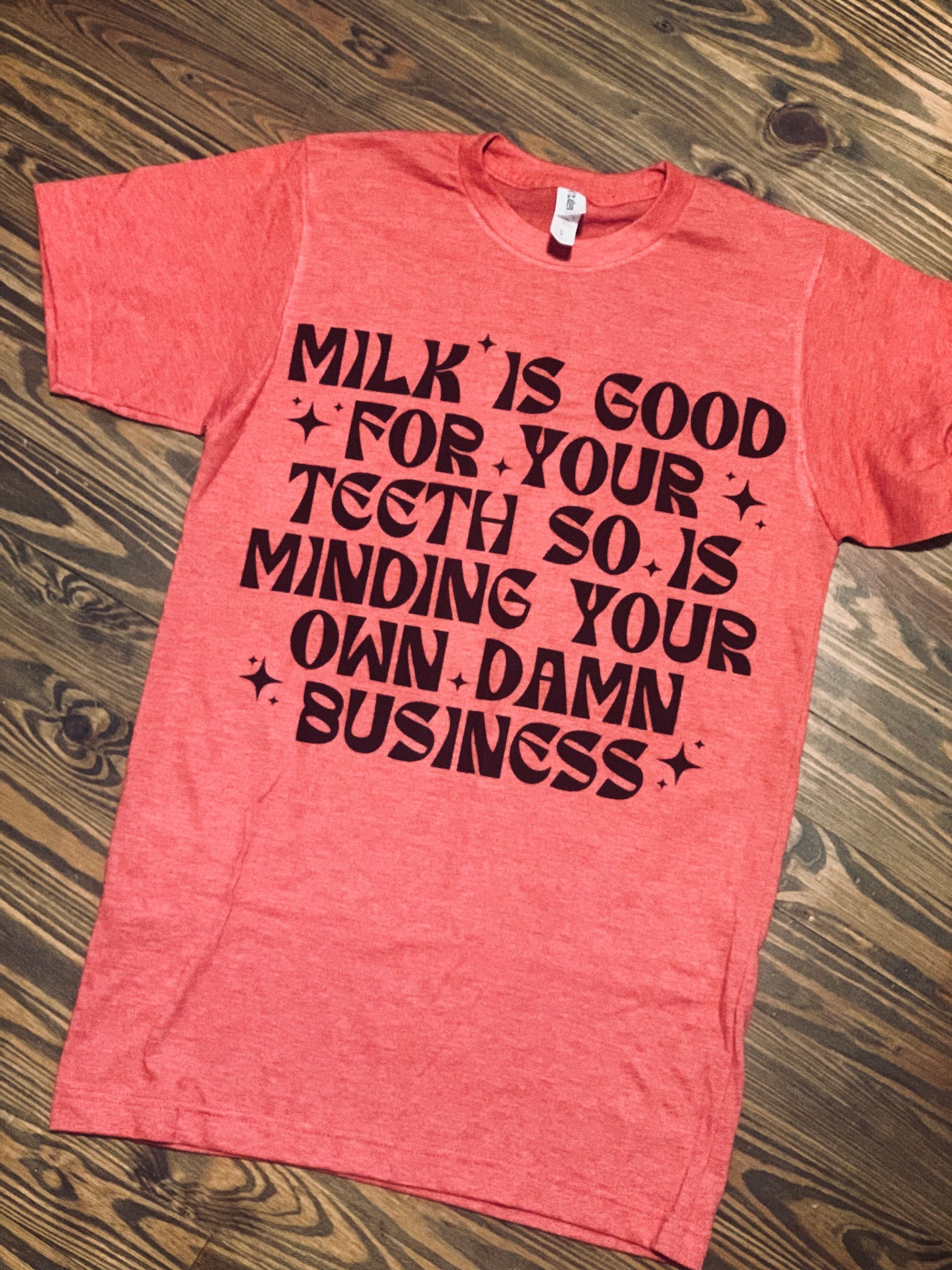 Milk is good for your Teeth T-Shirt